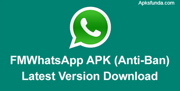 FMWhatsapp APK (Anti-Ban) Latest Version Download