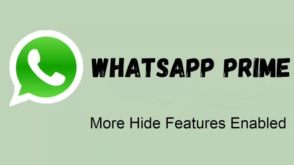 Whatsapp Prime More Hide Features Enabled
