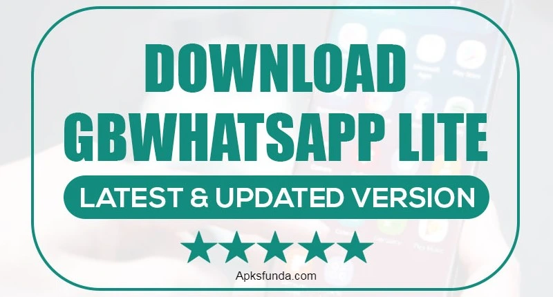 Download GB Whatsapp lite latest & updated version