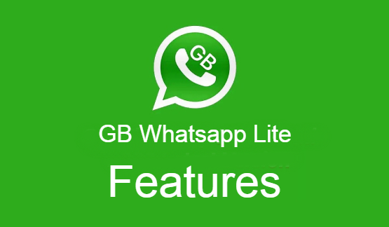 Features of GB WhatsApp Lite App