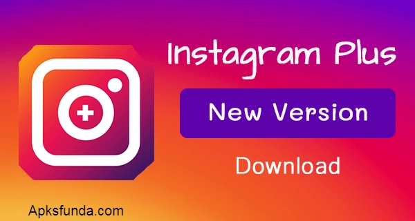 Introduction of Instagram Plus Apk