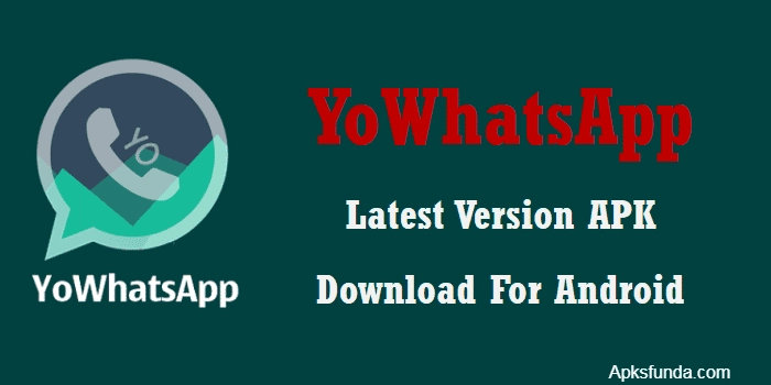 YoWhatsApp Latest Version APK Download For Android